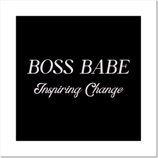 Boss Babe Inspiring Change Woman Boss Humor Funny Posters and Art